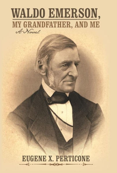 Waldo Emerson, My Grandfather, And Me