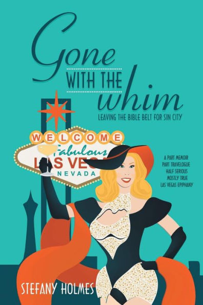 Gone With The Whim: Leaving The Bible Belt For Sin City