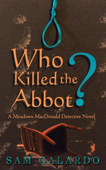 Who Killed The Abbot?: A Meadows-Macdonald Detective Novel