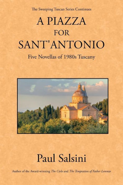A Piazza For Sant'Antonio: Five Novellas Of 1980S Tuscany