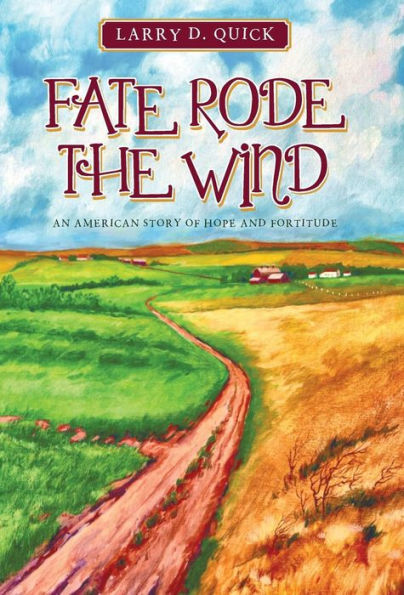 Fate Rode The Wind: An American Story Of Hope And Fortitude