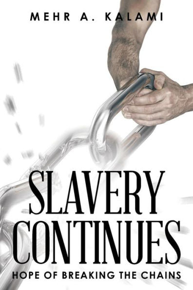 Slavery Continues: Hope Of Breaking The Chains