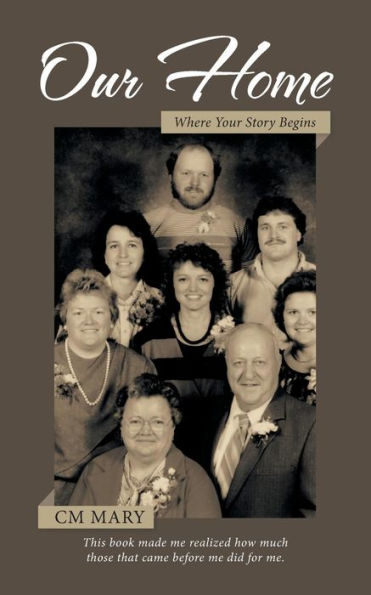 Our Home: Where Your Story Begins