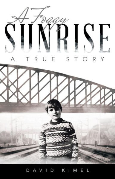 A Foggy Sunrise: A True Story