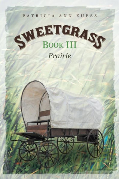 Sweetgrass: Book Iii: Prairie (Sweetgrass, 3)