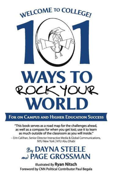 Welcome To College!: 101 Ways To Rock Your World