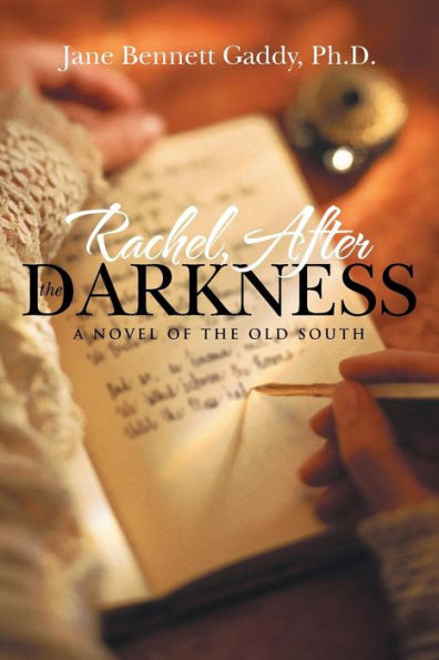 Rachel, After The Darkness: A Novel Of The Old South