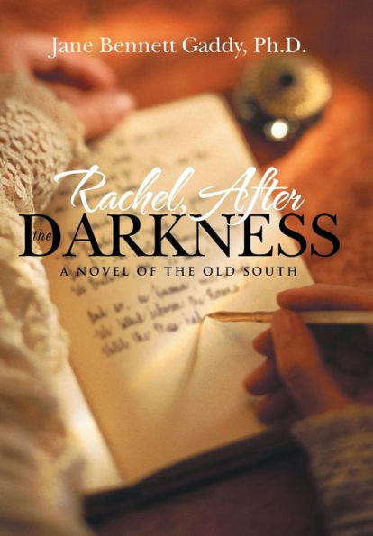 Rachel, After The Darkness: A Novel Of The Old South