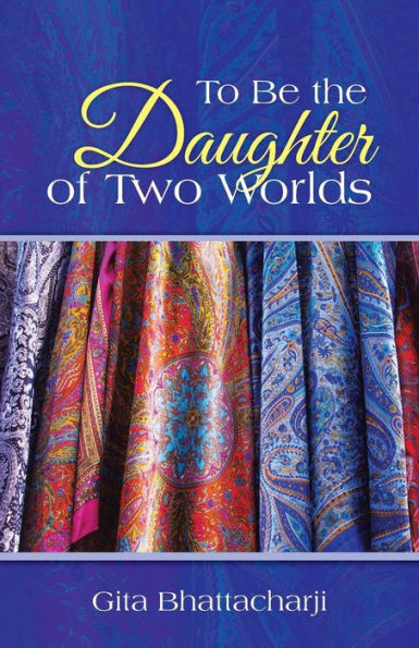 To Be The Daughter Of Two Worlds