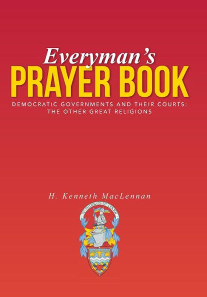 Everyman's Prayer Book: Democratic Governments And Their Courts: The Other Great Religions