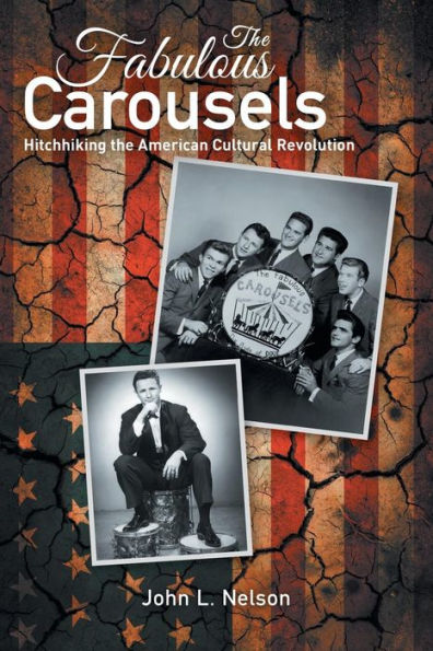 The Fabulous Carousels: Hitchhiking The American Cultural Revolution