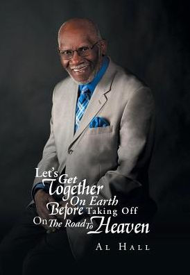 Let's Get Together On Earth Before Taking Off On The Road To Heaven