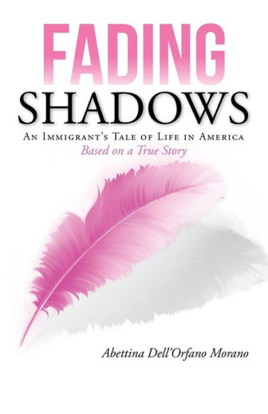 Fading Shadows: An Immigrant's Tale Of Life In America