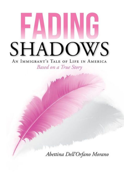 Fading Shadows: An Immigrant's Tale Of Life In America