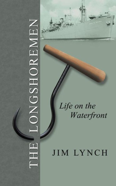 The Longshoremen: Life On The Waterfront