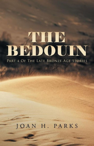 The Bedouin: Part 4 Of The Late Bronze Age Stories