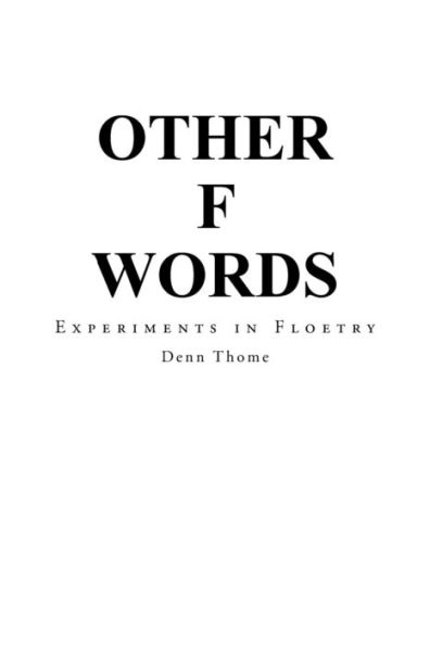 Other F Words: Experiments In Floetry
