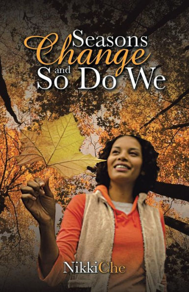 Seasons Change And So Do We