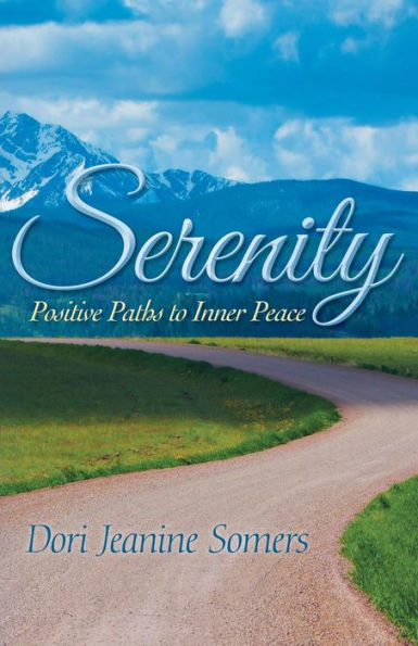 Serenity: Positive Paths To Inner Peace