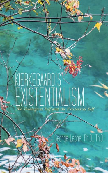 Kierkegaard's Existentialism: The Theological Self And The Existential Self