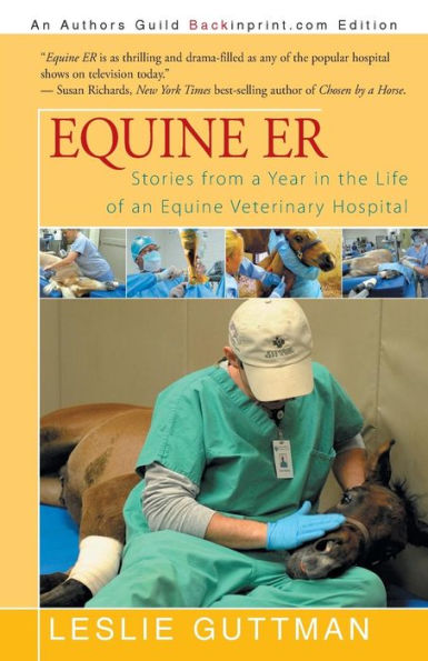 Equine Er: Stories From A Year In The Life Of An Equine Veterinary Hospital