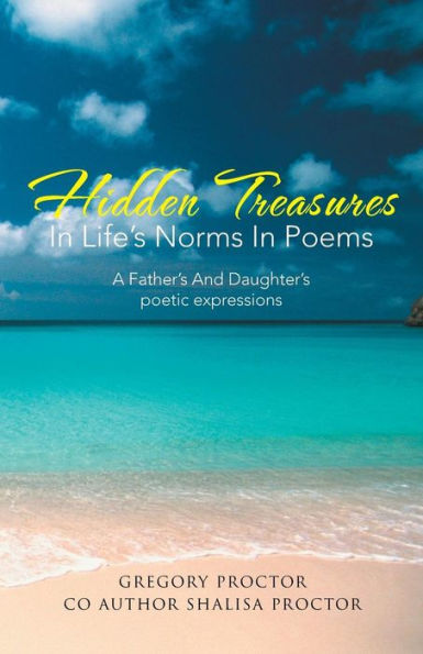 Hidden Treasures In Life's Norms In Poems: A Father's And Daughter's Poetic Expressions