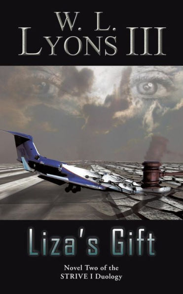 Liza's Gift: Novel Two Of The Strive I Duology