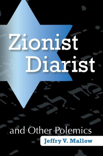Zionist Diarist And Other Polemics