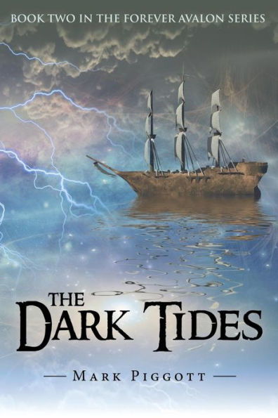 The Dark Tides: Book Two In The Forever Avalon Series (Forever Avalon, 2)