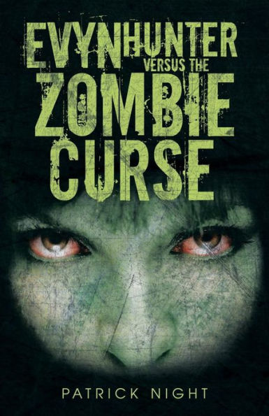 Evyn Hunter Versus The Zombie Curse