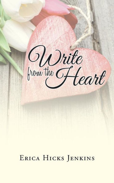 Write From The Heart