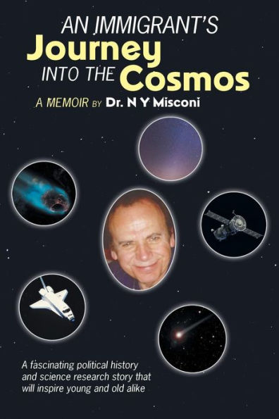 An Immigrant's Journey Into The Cosmos: A Memoir