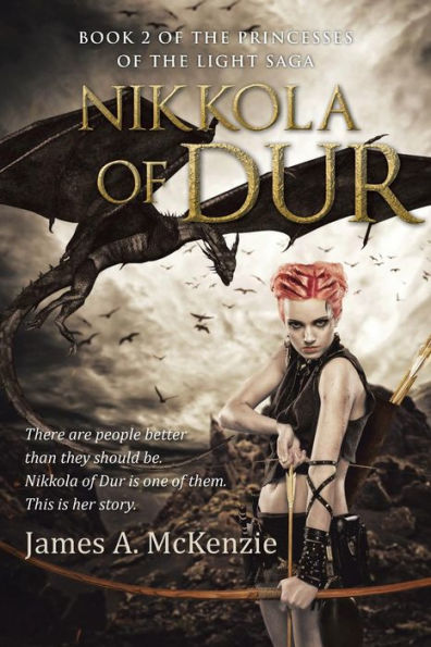 Nikkola Of Dur: Book 2 Of The Princesses Of The Light Saga (The Princesses Of The Light Saga, 2)