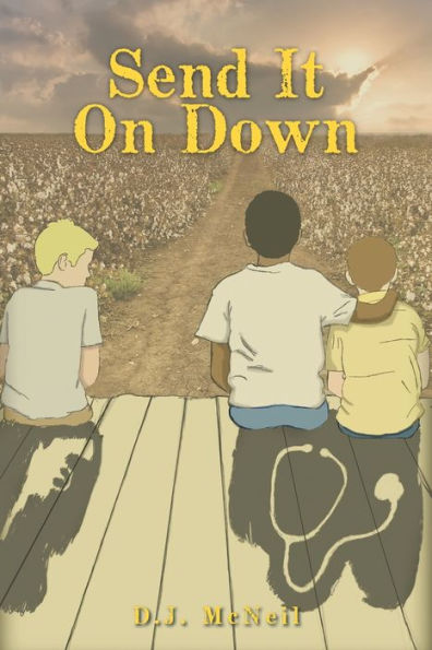 Send It On Down: A Southern Fiction Novel