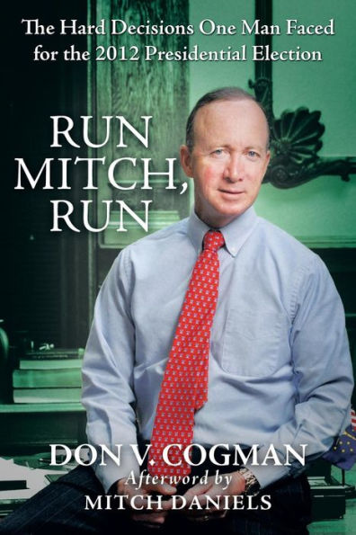Run Mitch, Run: The Hard Decisions One Man Faced For The 2012 Presidential Election