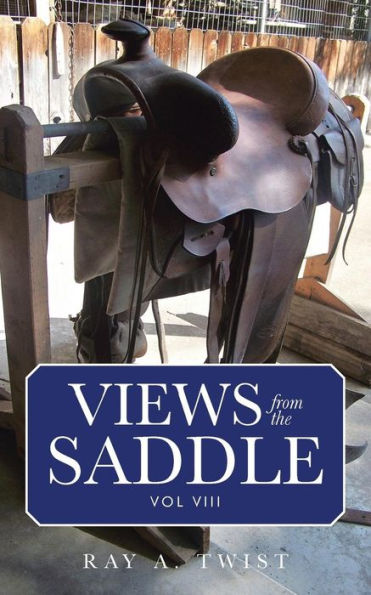 Views From The Saddle: Vol Viii