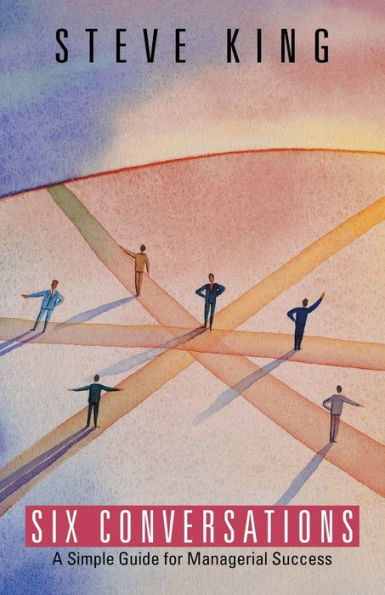 Six Conversations: A Simple Guide For Managerial Success