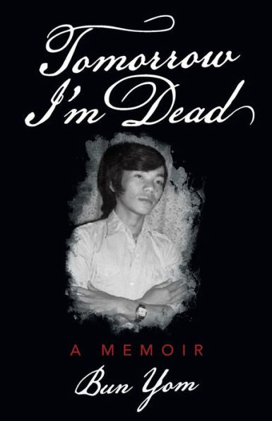 Tomorrow I'M Dead: A Memoir