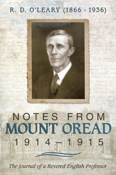 R. D. O'Leary (1866 1936): Notes From Mount Oread, 1914 1915