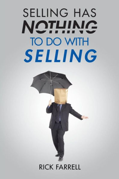 Selling Has Nothing To Do With Selling