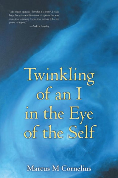 Twinkling Of An I In The Eye Of The Self