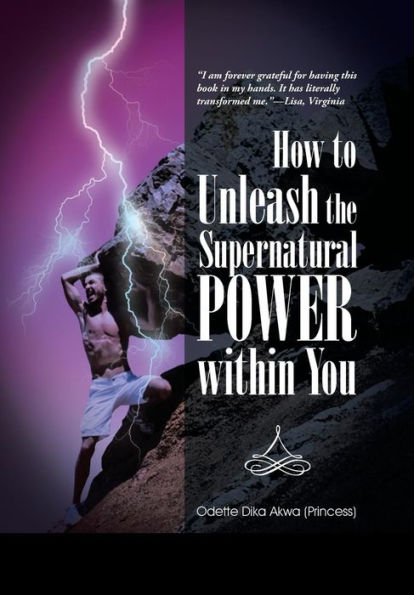 How To Unleash The Supernatural Power Within You