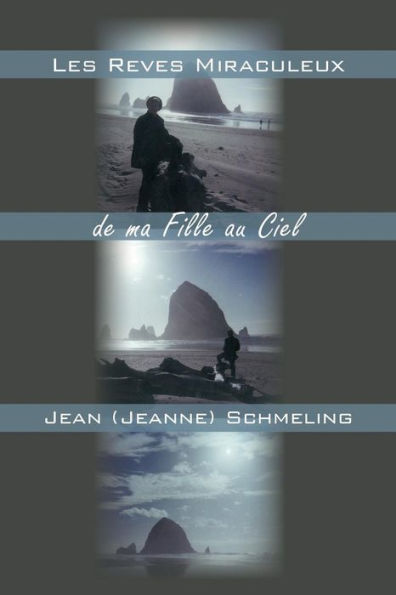 Les Reves Miraculeux De Ma Fille Au Ciel (French Edition)