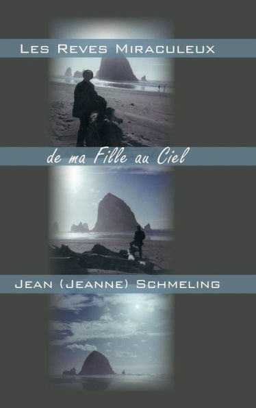 Les Reves Miraculeux De Ma Fille Au Ciel (French Edition)