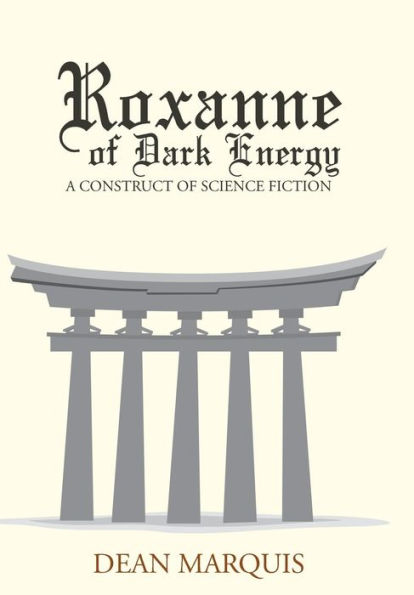 Roxanne Of Dark Energy: A Construct Of Science Fiction