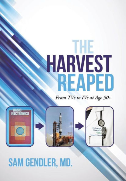 The Harvest Reaped: From Tvs To Ivs At Age 50+