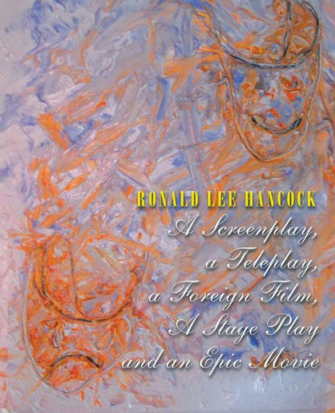 A Screenplay, A Teleplay, A Foreign Film, A Stage Play And An Epic Movie