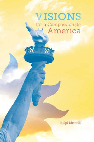 Visions For A Compassionate America