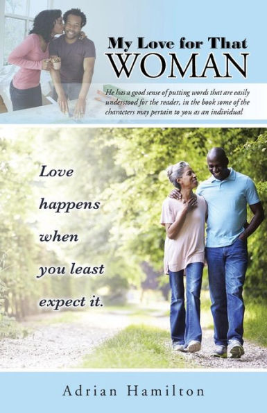 My Love For That Woman: Love Happens When You Least Expect It.