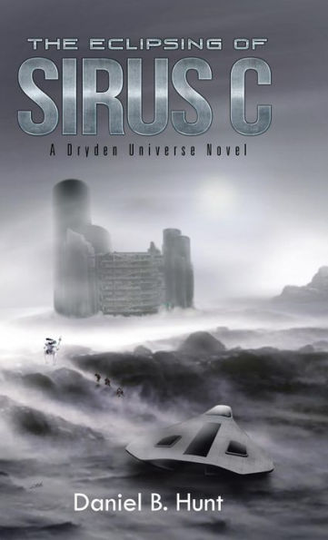 The Eclipsing Of Sirus C: A Dryden Universe Novel
